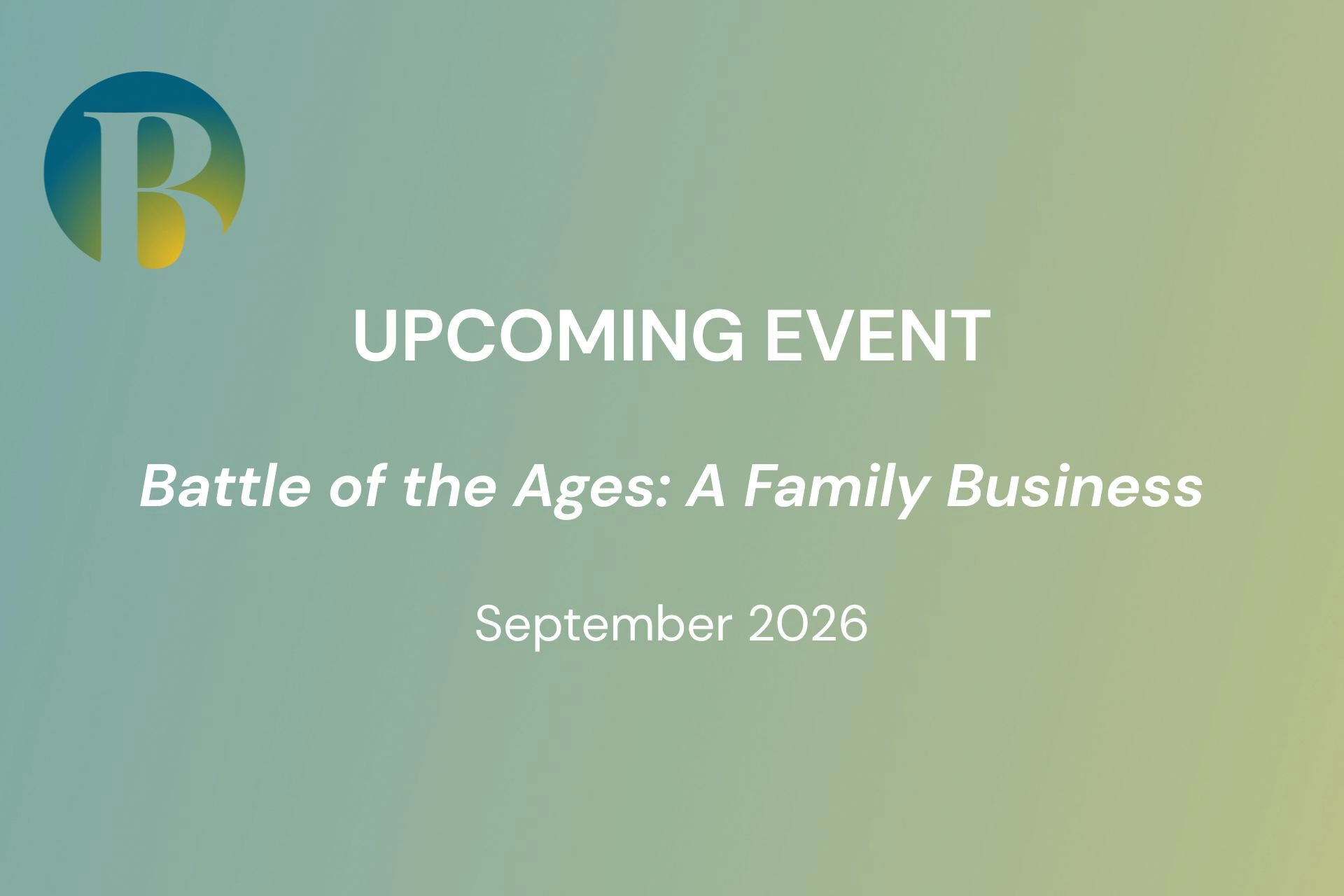 Upcoming Event: Family Business - September 2026
